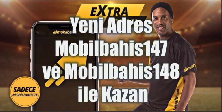 Yeni Adres Mobilbahis147 ve Mobilbahis148 ile Kazan