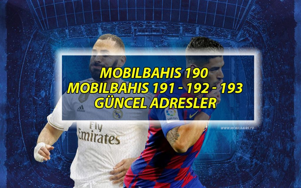 Mobilbahis 190 – Mobilbahis 191 – 192 – 193 Güncel Adresler