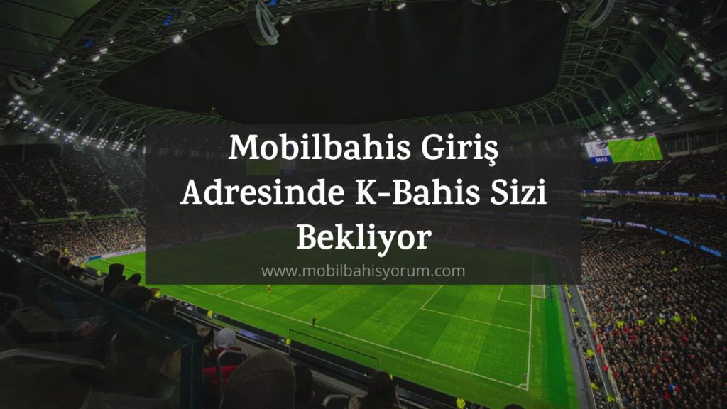 mobilbahis giriş kbahis