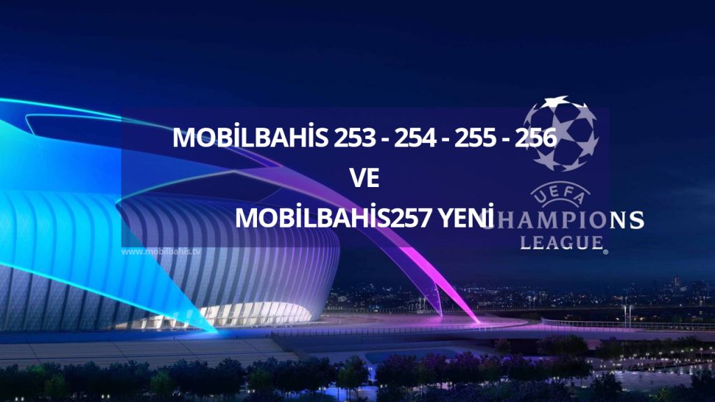 Mobilbahis 253 – 254 – 255 – 256 ve Mobilbahis257 Yeni