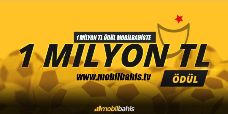 1 Milyon TL Ödül Mobilbahiste