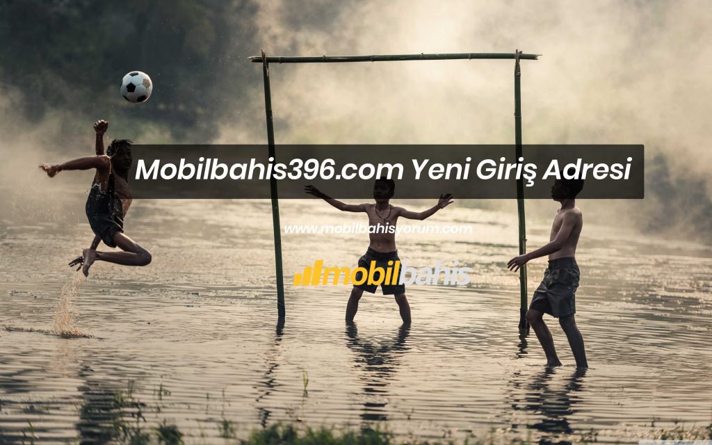 Mobilbahis396.com Yeni Giriş Adresi