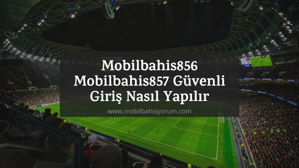Mobilbahis856 - Mobilbahis857