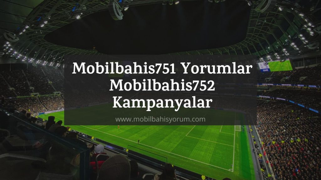 Mobilbahis751 Yorumlar Mobilbahis752