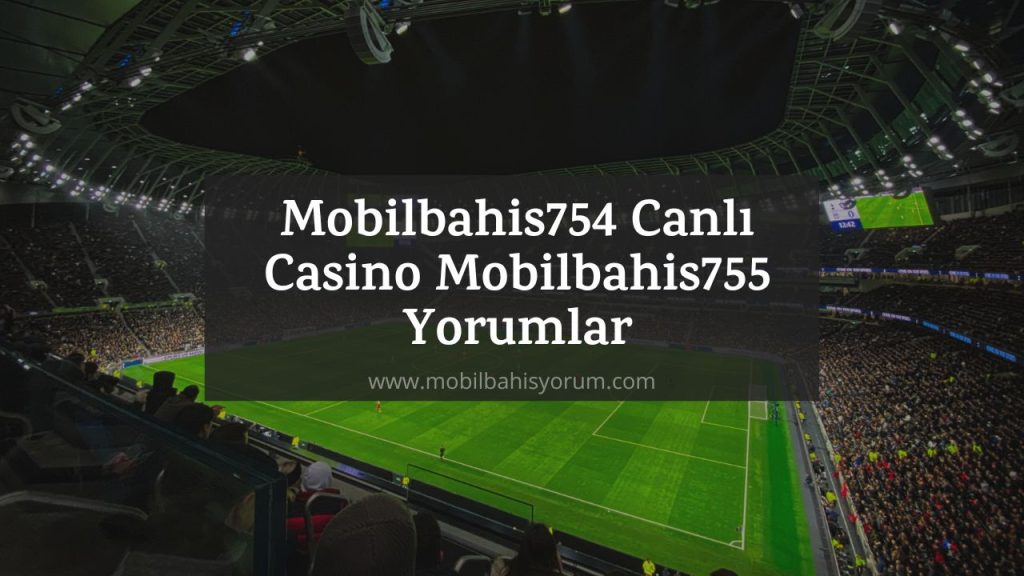 Mobilbahis754 Canlı Casino