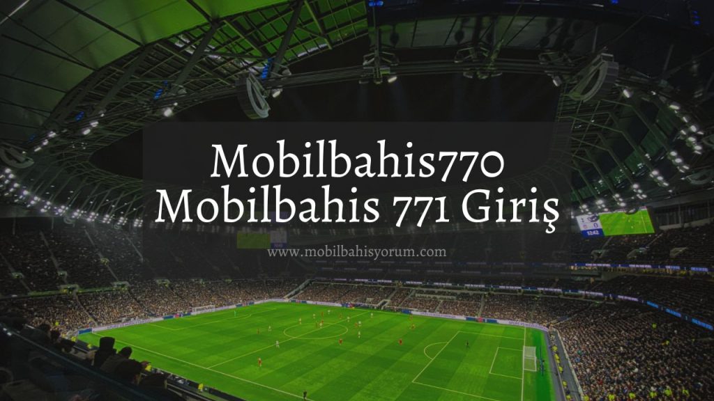 mobilbahisyorum-Mobilbahis770-mobilbahis