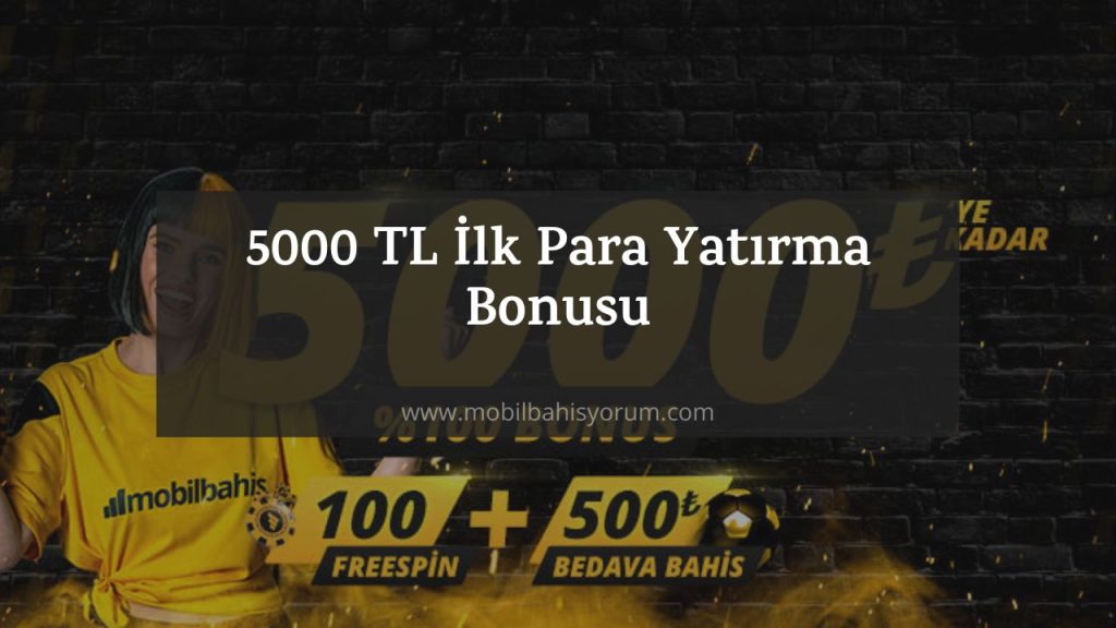 5000 tl ilk para yatırma bonusu