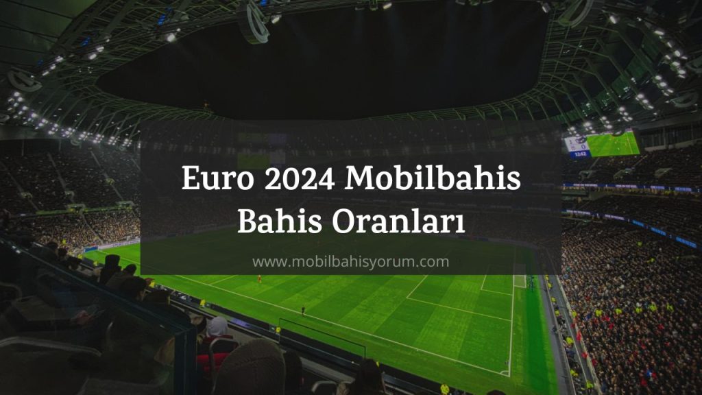 Euro 2024 Mobilbahis Bahis